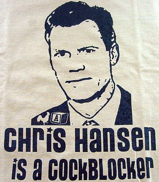 Detector reccomend Chris hansen is a cock blocker t shirt
